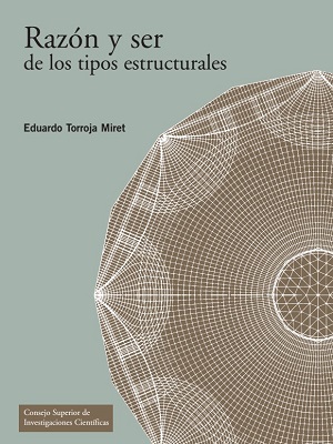 Razon y ser de los tipos estructurales - Torroja